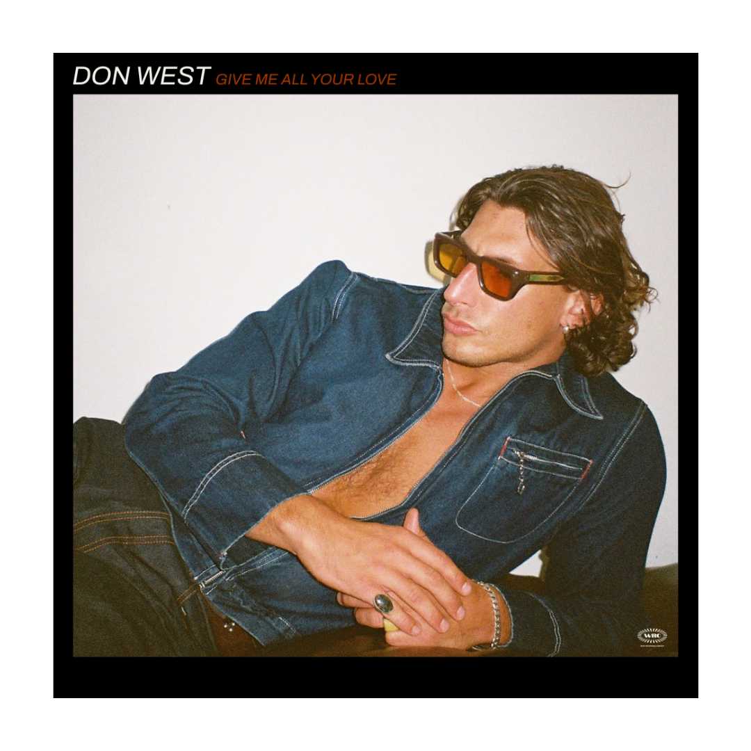DON WEST - GIVE ME ALL YOUR LOVE (Album) [Presale]